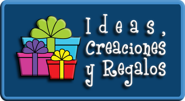 Ideas, Creaciones y Regalos